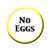 No Eggs Bug